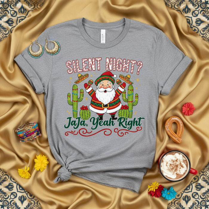 Silent Night? Jaja, Yeah Right Funny Mexican Fiesta Santa Christmas T-Shirt with Sombreros and Cacti, Humor Holiday Tee, Unisex Gift for Latinos and Anyone Who Loves a Lively Christmas