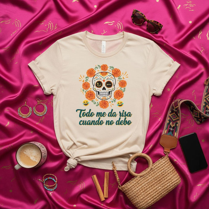 Todo me da risa cuando no debo Calavera Marigold Shirt, Day of the Dead Sugar Skull T-shirt, Funny Spanish Quote Tee, Dia de Muertos Gift, Unisex Halloween Humor Top