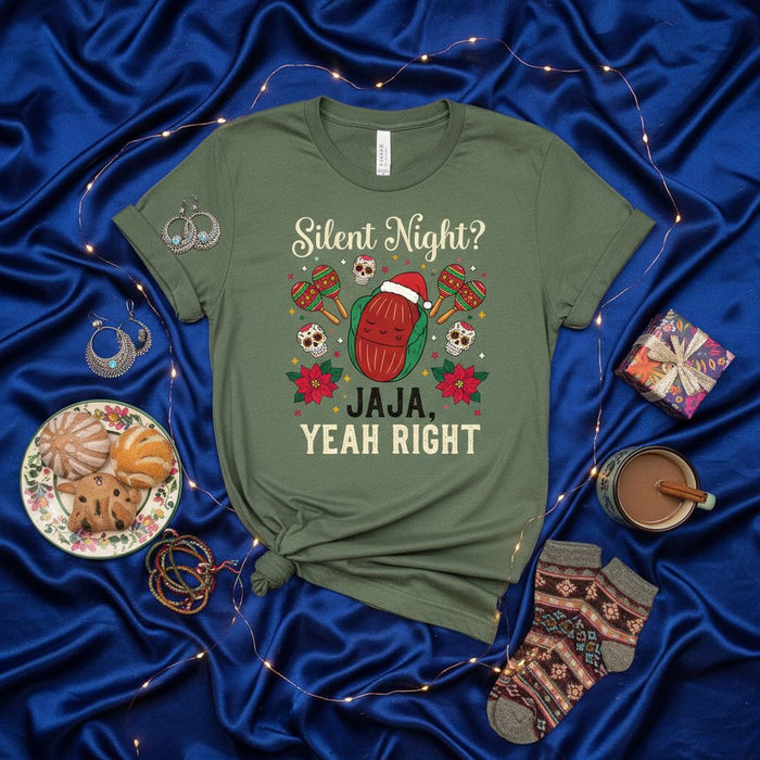 Silent Night? JAJA, YEAH RIGHT Tamale Christmas T-Shirt, Funny Holiday Fiesta Tee, Festive Mexican Xmas Party Shirt, Unisex Adult Gift