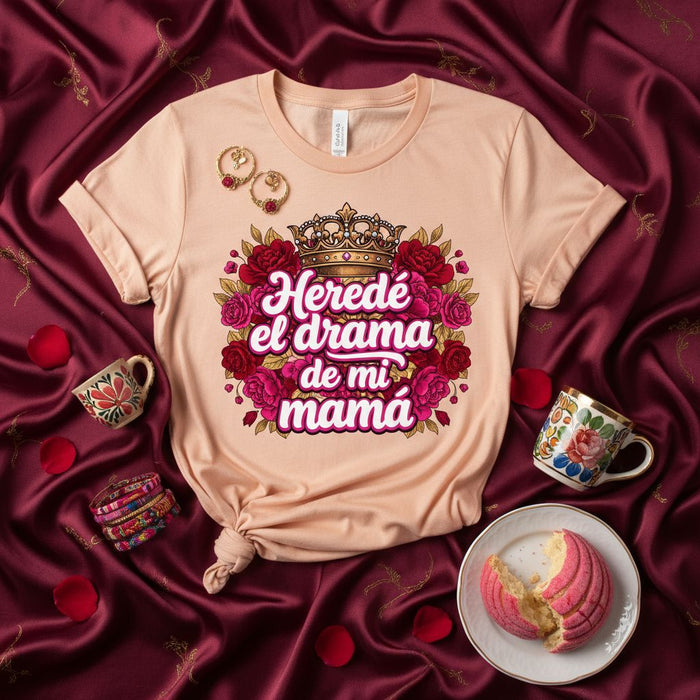 Heredé el drama de mi mamá Camiseta - Camisa graciosa para hija, Regalo Día de la Madre, Camiseta con Gráfico Latina, Camisa Drama Queen con corona y rosas