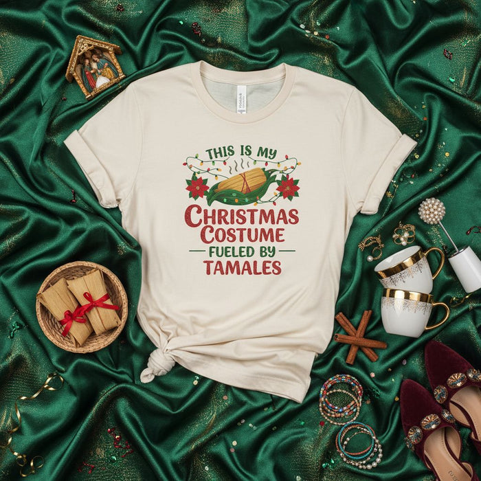 This is My Christmas Costume Fueled by Tamales Shirt, Funny Tamale Christmas T-Shirt, Holiday Mexican Food Tee, Navidad Tamalada Gift Idea, Unisex Graphic Top