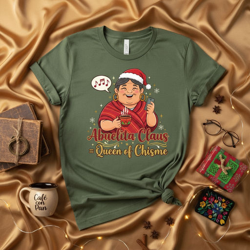 Abuelita Claus Queen of Chisme T-Shirt | Funny Latina Christmas Grandma Gift Tee | Holiday Spanish Slang Shirt for Abuela | Cozy Winter Apparel Mexicada