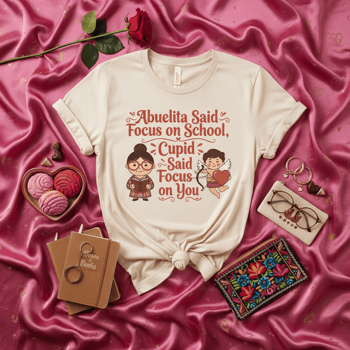 Abuelita Said Focus on School, Cupid Said Focus on You T-Shirt, Funny Valentine's Day Shirt, Cute Abuela and Cupid Graphic Tee, Hispanic Culture Gift, Unisex Love Shirt Mexicada