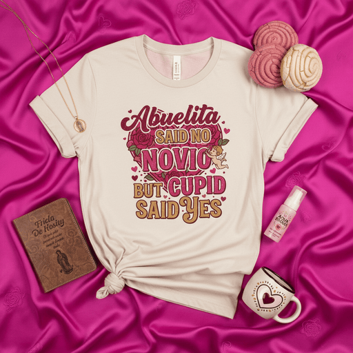 Abuelita Said No Novio But Cupid Said Yes Shirt, Funny Hispanic Valentine's Day T-Shirt, Grandma Says No Boyfriend Tee, Día de San Valentín Gift for Her, Cute Latino Love Apparel Mexicada
