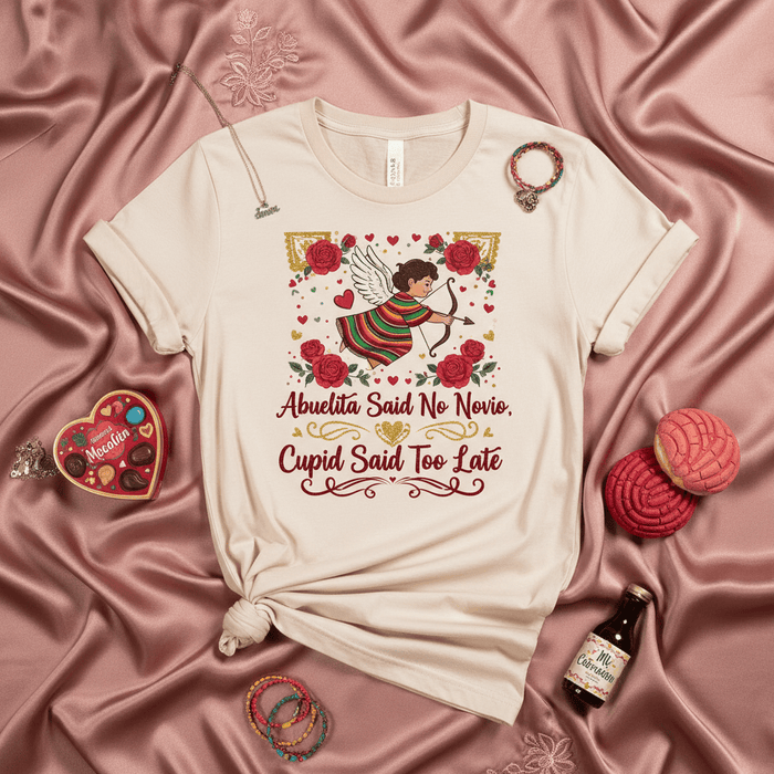 Abuelita Said No Novio, Cupid Said Too Late T-Shirt, Funny Valentine's Day Shirt, Spanish Grandma Quote Tee, Mexican Cupid, Día del Amor y la Amistad Gift, Cute Unisex Graphic Shirt Mexicada