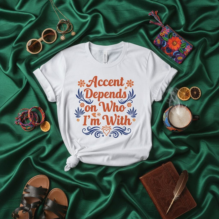 Accent Depends On Who I'm With T-Shirt, Funny Social Chameleon Tee, Conversationalist Shirt, Language Accent Humor Gift, Unisex Graphic Top Mexicada