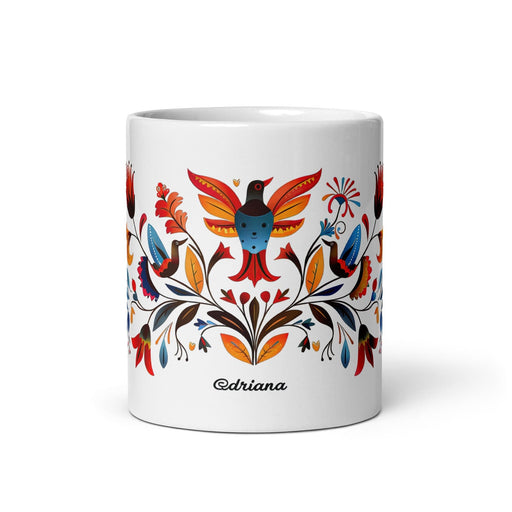 Adriana Exclusive Name Art Piece Home Office Work Coffee Mug Mexican Spanish Pride Gift Cup One-Of-A-Kind Calligraphy White Glossy Mug | A13 Mexicada