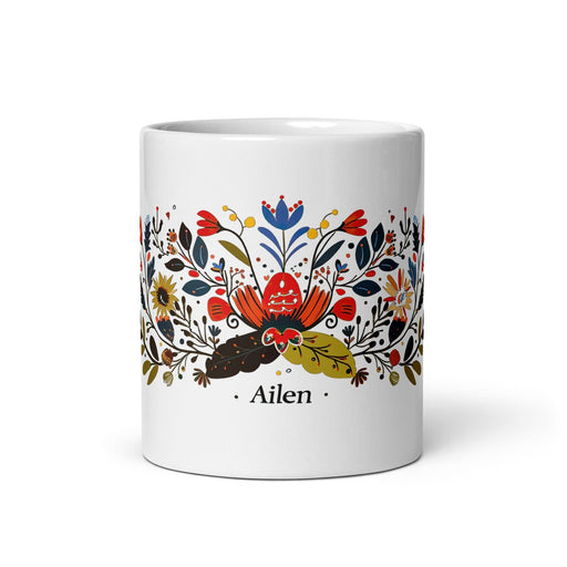 Ailén Exclusive Name Art Piece Home Office Work Coffee Mug Mexican Spanish Pride Gift Cup One-Of-A-Kind Calligraphy White Glossy Mug | A3 Mexicada