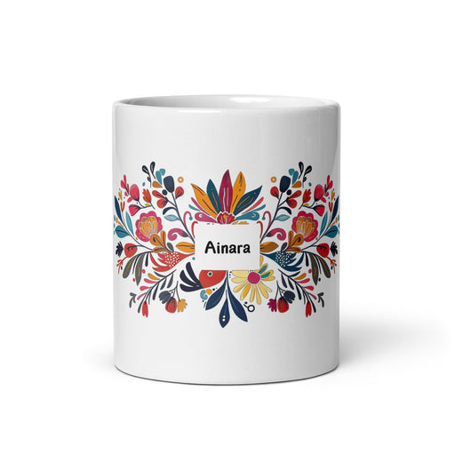 Ainara Exclusive Name Art Piece Home Office Work Coffee Mug Mexican Spanish Pride Gift Cup One-Of-A-Kind Calligraphy White Glossy Mug | A6 Mexicada