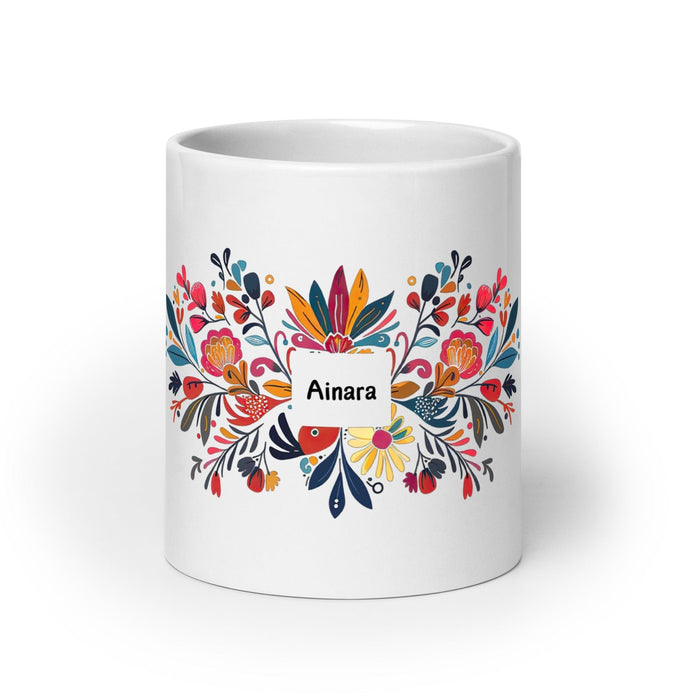 Ainara Exclusive Name Art Piece Home Office Work Coffee Mug Mexican Spanish Pride Gift Cup One-Of-A-Kind Calligraphy White Glossy Mug | A6 Mexicada