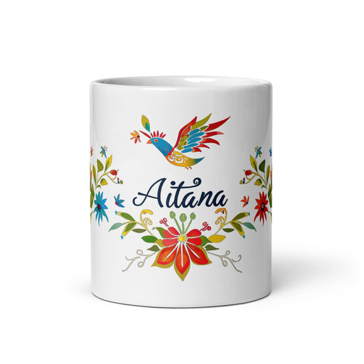 Aitana Exclusive Name Art Piece Home Office Work Coffee Mug Mexican Spanish Pride Gift Cup One-Of-A-Kind Calligraphy White Glossy Mug | A31 Mexicada