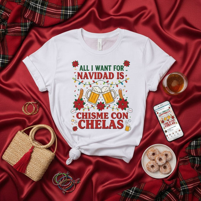 All I Want for Navidad Is Chisme Con Chelas T-Shirt: Funny Spanish English Christmas Shirt, Holiday Party Beer & Gossip Tee, Festive Poinsettia Lights Design, Unisex Gift for Friends Family Mexicada