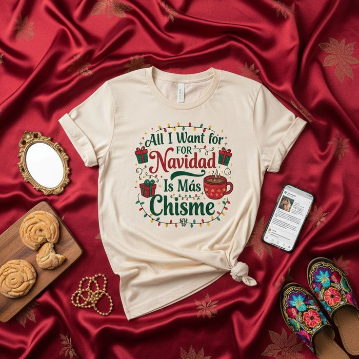All I Want for Navidad Is Más Chisme Shirt, Funny Christmas Tee, Holiday Party Top, Spanish English Mix, Christmas Lights Graphic Unisex T-Shirt Mexicada
