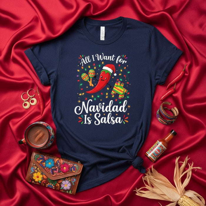 All I Want for Navidad Is Salsa T-Shirt Funny Christmas Chili Pepper Shirt Holiday Fiesta Tee Mexican Xmas Gift Unisex Dark Blue Apparel Mexicada