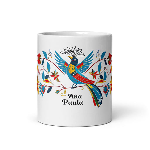 Ana Paula Exclusive Name Art Piece Home Office Work Coffee Mug Mexican Spanish Pride Gift Cup One-Of-A-Kind Calligraphy White Glossy Mug | A17 Mexicada