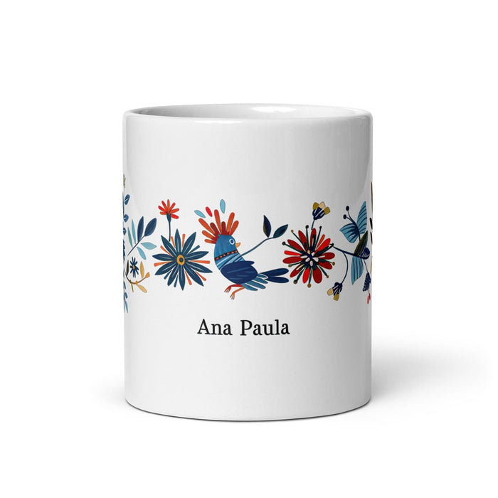 Ana Paula Exclusive Name Art Piece Home Office Work Coffee Mug Mexican Spanish Pride Gift Cup One-Of-A-Kind Calligraphy White Glossy Mug | A32 Mexicada