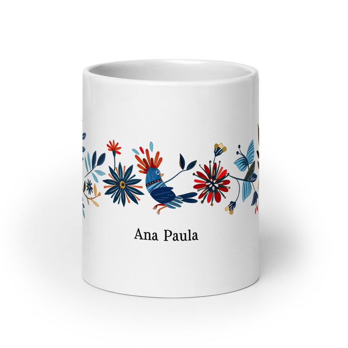 Ana Paula Exclusive Name Art Piece Home Office Work Coffee Mug Mexican Spanish Pride Gift Cup One-Of-A-Kind Calligraphy White Glossy Mug | A32 Mexicada