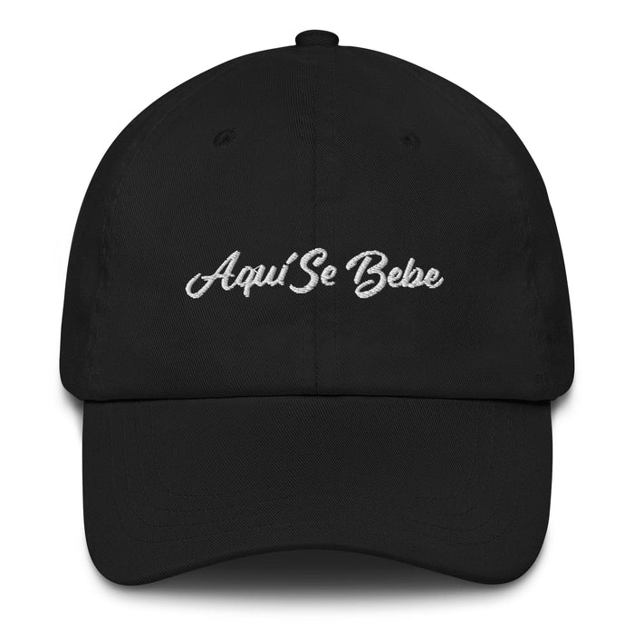 Aquí Se Bebe Embroidered Dad Hat | Drink Here, Party, Fun, Social, Celebration | A5 Mexicada