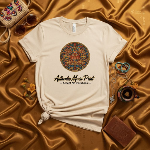 Authentic Mexa Print - Accept No Imitations - Unisex T-Shirt with Aztec Calendar Sun Stone Design, Colorful Mexican Heritage Graphic Tee, Ancient Mesoamerican Inspired Apparel Mexicada