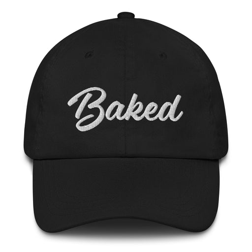 Baked Embroidered Dad Hat | High Life, Chill Vibes, Cannabis Mood, Relaxed State, Smoke Sessions | B5 Mexicada