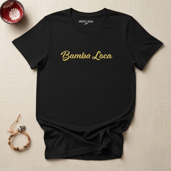 Bamba Loca Men & Women's T-Shirt | Bamba, Unique, Bold, Trendy, Graphic Design | B5 Mexicada