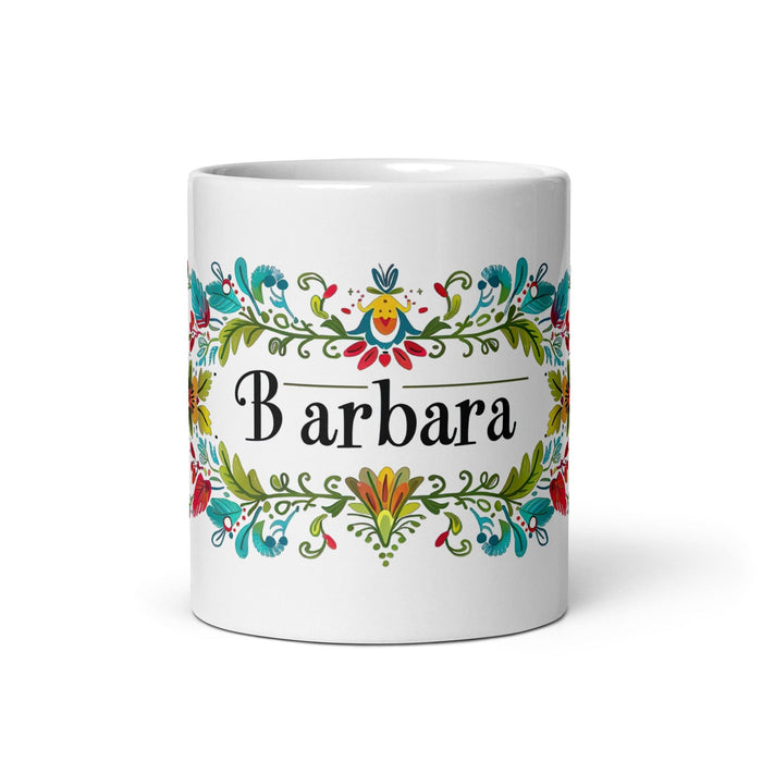 Bárbara Exclusive Name Art Piece Home Office Work Coffee Mug Mexican Spanish Pride Gift Cup One-Of-A-Kind Calligraphy White Glossy Mug | B20 Mexicada