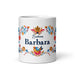 Bárbara Exclusive Name Art Piece Home Office Work Coffee Mug Mexican Spanish Pride Gift Cup One-Of-A-Kind Calligraphy White Glossy Mug | B3 Mexicada