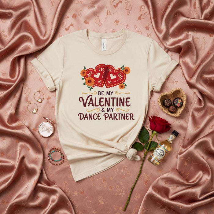 BE MY VALENTINE & MY DANCE PARTNER Shirt, Valentine's Day T-Shirt, Dancing Heart Graphic Tee, Couple's Gift, Romantic V-Day Apparel, Unisex Holiday Top, Love and Dance Theme T-shirt Mexicada