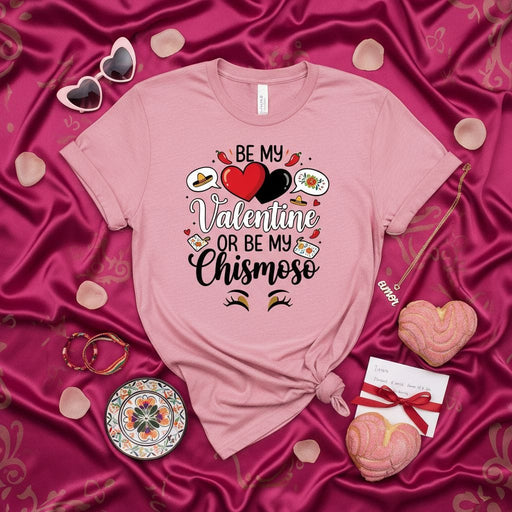 BE MY Valentine OR BE MY Chismoso T-Shirt, Funny Hispanic Valentine's Day Shirt, Spanish Love Heart Chisme Tee, Mexican Culture Shirt for Women Men, Latina Gift Idea Mexicada