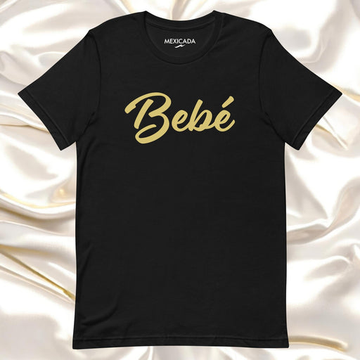 Bebé Men & Women's T-Shirt | Baby, Love, Cute, Family, Adorable | B5 Mexicada XS
