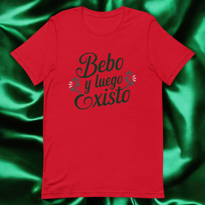 Bebo Y Luego Existo Exclusive Art Piece Home Office Work Mexican Spanish Pride Gift One-Of-A-Kind Unisex T-Shirt | B4 Mexicada Red / S