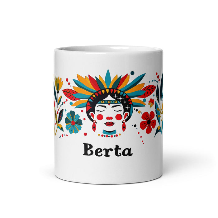 Berta Exclusive Name Art Piece Home Office Work Coffee Mug Mexican Spanish Pride Gift Cup One-Of-A-Kind Calligraphy White Glossy Mug | B11 Mexicada