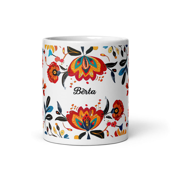 Berta Exclusive Name Art Piece Home Office Work Coffee Mug Mexican Spanish Pride Gift Cup One-Of-A-Kind Calligraphy White Glossy Mug | B17 Mexicada