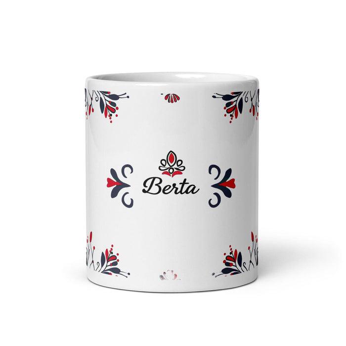 Berta Exclusive Name Art Piece Home Office Work Coffee Mug Mexican Spanish Pride Gift Cup One-Of-A-Kind Calligraphy White Glossy Mug | B21 Mexicada