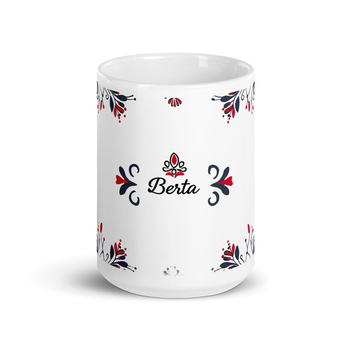 Berta Exclusive Name Art Piece Home Office Work Coffee Mug Mexican Spanish Pride Gift Cup One-Of-A-Kind Calligraphy White Glossy Mug | B21 Mexicada