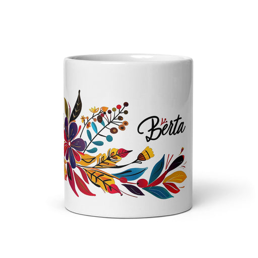 Berta Exclusive Name Art Piece Home Office Work Coffee Mug Mexican Spanish Pride Gift Cup One-Of-A-Kind Calligraphy White Glossy Mug | B25 Mexicada