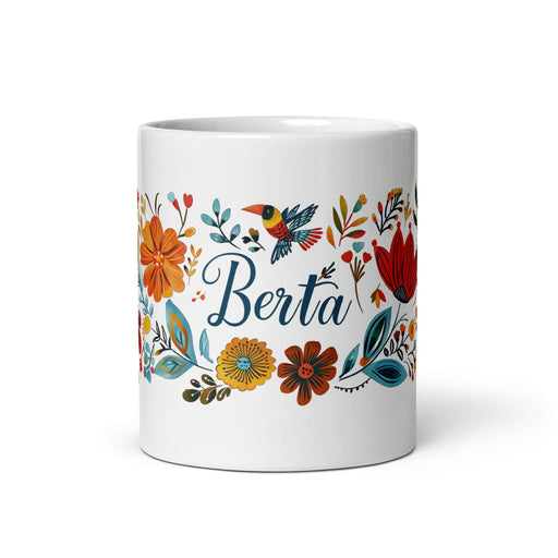 Berta Exclusive Name Art Piece Home Office Work Coffee Mug Mexican Spanish Pride Gift Cup One-Of-A-Kind Calligraphy White Glossy Mug | B7 Mexicada