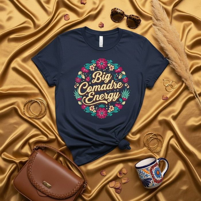Big Comadre Energy T-Shirt, Mexican Floral Design Tee, Funny Comadre Gift Shirt, Chicana Style Top, La Madrina Familia Shirt, Spanish Phrase Shirt for Women Mexicada Navy / XS