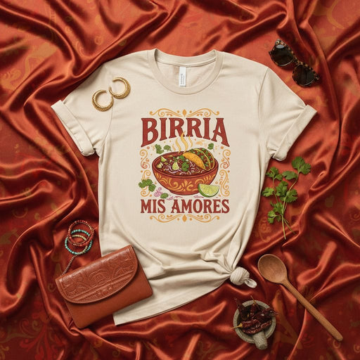 Birria Mis Amores T-Shirt, Mexican Food Lover Shirt, Birria De Chivo Jalisco Style, Quesabirria Tacos Tee, Spanish Phrase Love Shirt, Cinco De Mayo Gift Idea Mexicada