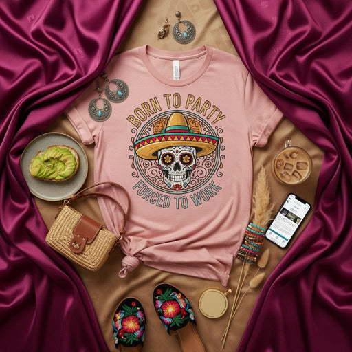Born To Party Forced To Work T-Shirt, Day of the Dead Sugar Skull with Sombrero Graphic Tee, Cinco de Mayo Unisex Shirt, Fiesta Party Wear Mexicada
