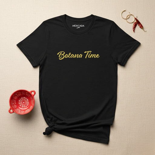 Botana Time Men & Women's T-Shirt | Snack, Fun, Party, Casual Wear, L5 Mexicada