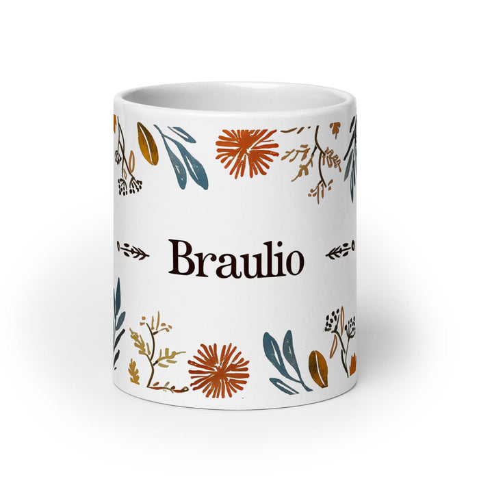 Braulio Exclusive Name Art Piece Home Office Work Coffee Mug Mexican Spanish Pride Gift Cup One-Of-A-Kind Calligraphy White Glossy Mug | B12 Mexicada