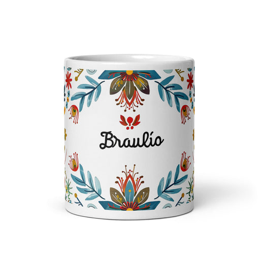 Braulio Exclusive Name Art Piece Home Office Work Coffee Mug Mexican Spanish Pride Gift Cup One-Of-A-Kind Calligraphy White Glossy Mug | B5 Mexicada