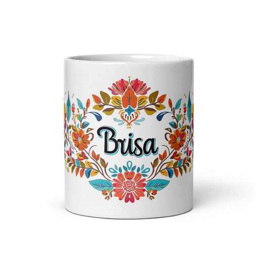 Brisa Exclusive Name Art Piece Home Office Work Coffee Mug Mexican Spanish Pride Gift Cup One-Of-A-Kind Calligraphy White Glossy Mug | B24 Mexicada