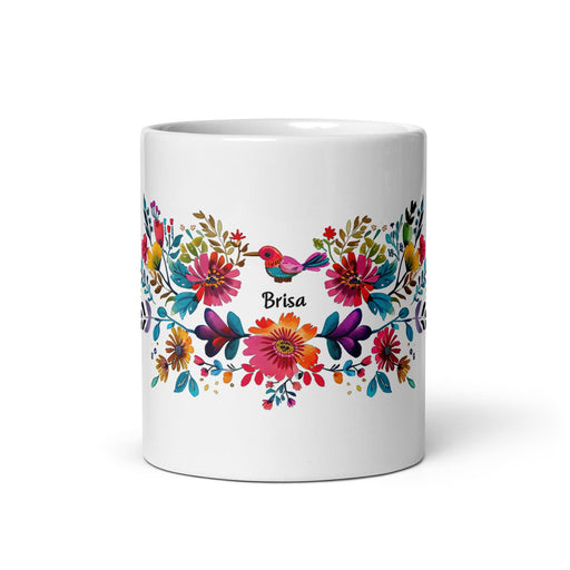 Brisa Exclusive Name Art Piece Home Office Work Coffee Mug Mexican Spanish Pride Gift Cup One-Of-A-Kind Calligraphy White Glossy Mug | B31 Mexicada