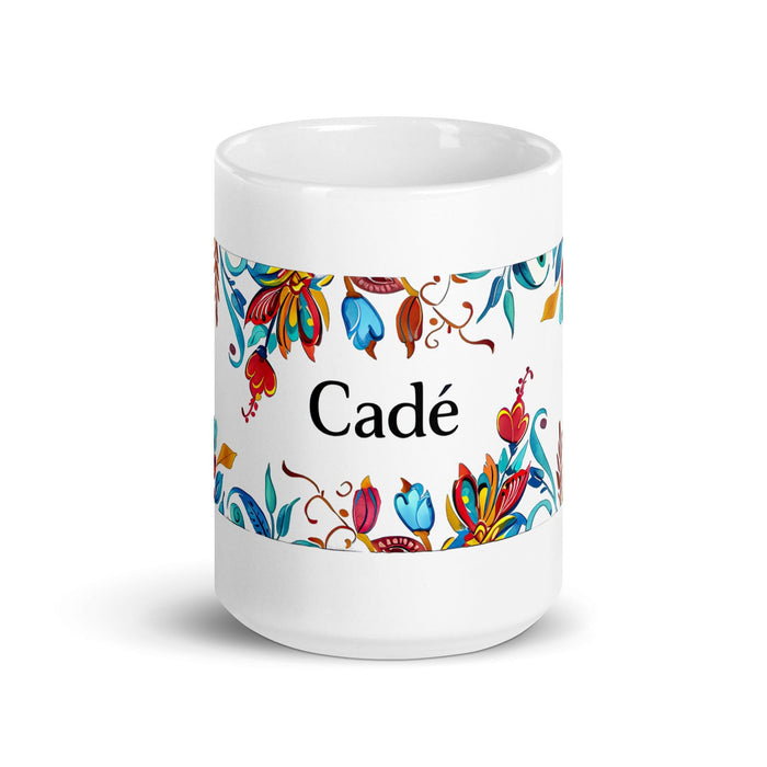 Cade Exclusive Name Art Piece Home Office Work Coffee Mug Mexican Spanish Pride Gift Cup One-Of-A-Kind Calligraphy White Glossy Mug | C10 Mexicada