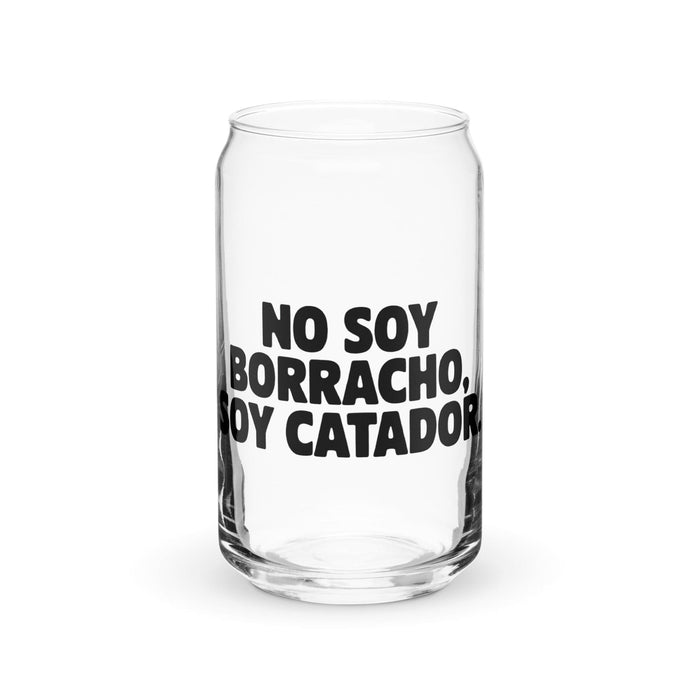 No Soy Borracho, Soy Catador Exclusive Art Piece Can-Shaped Glass Home Office Work Mexican Spanish Pride Gift Cup One-Of-A-Kind Calligraphy Glass | N6