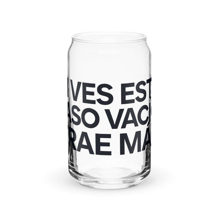 Si Ves Este Vaso Vacío, Trae Más Exclusive Art Piece Can-Shaped Glass Home Office Work Mexican Spanish Pride Gift Cup One-Of-A-Kind Calligraphy Glass | S3