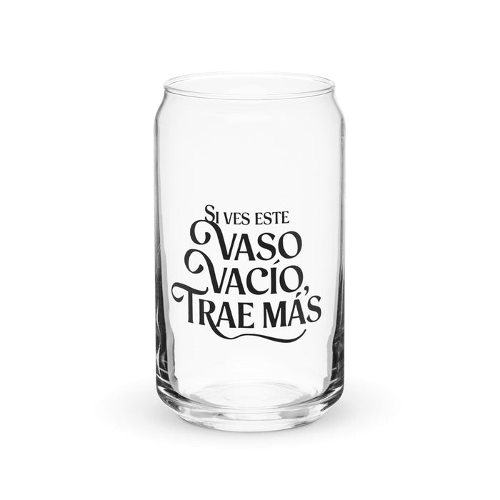 Si Ves Este Vaso Vacío, Trae Más Exclusive Art Piece Can-Shaped Glass Home Office Work Mexican Spanish Pride Gift Cup One-Of-A-Kind Calligraphy Glass | S6