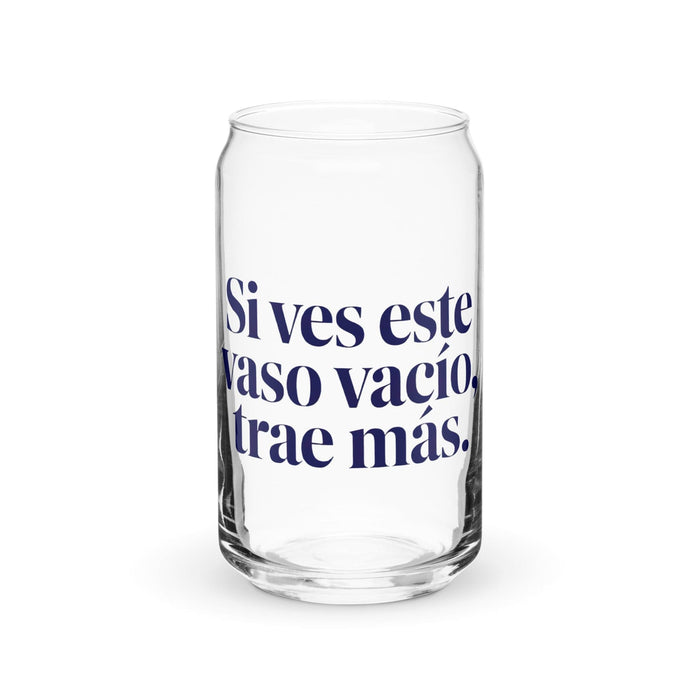 Si Ves Este Vaso Vacío, Trae Más Exclusive Art Piece Can-Shaped Glass Home Office Work Mexican Spanish Pride Gift Cup One-Of-A-Kind Calligraphy Glass | S22